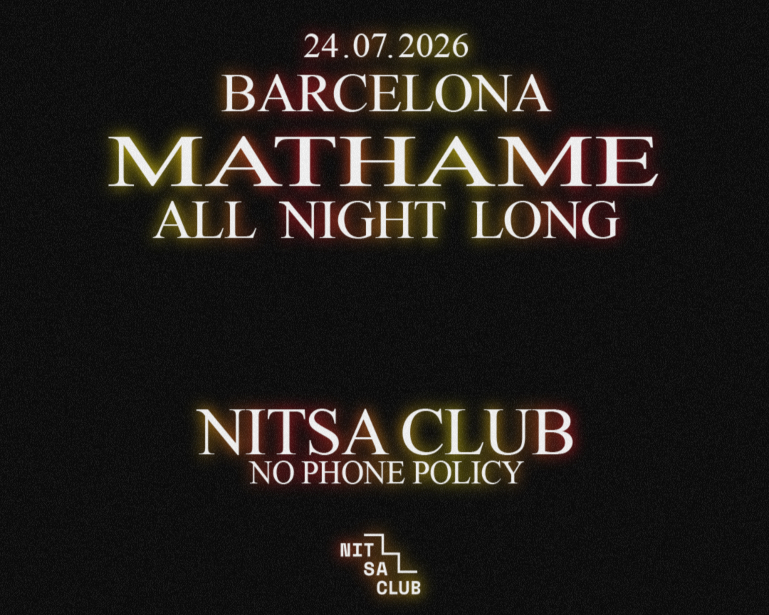 Mathame Announce Special No-Phone All-Night-Long Show at Barcelona's Nitsa Club on July 24