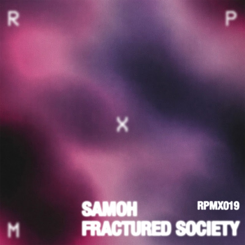 SAMOH ‘Fractured Society’ EP on Charlotte de Witte’s RPM by KNTXT